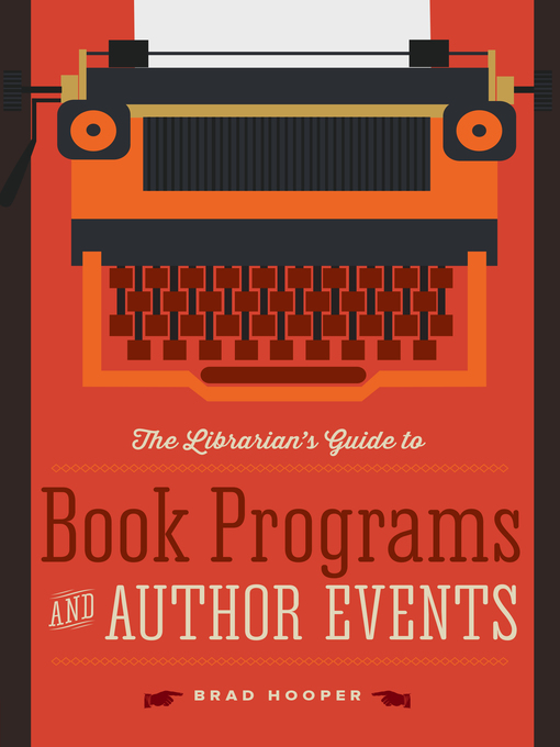 Title details for The Librarian's Guide to Book Programs and Author Events by Brad Hooper - Available